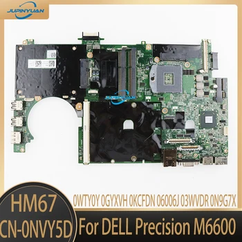 CN-0NVY5D За DELL Precision M6600 0NVY5D 0105GU00-388-G дънна Платка на Лаптоп HM67 DDR3 дънна Платка Пълен Тест на 100% на Работа