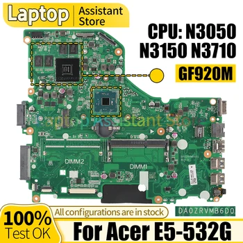 За ACER E5-532G дънна Платка на Лаптоп DA0ZRVMB6D0 NBMYV11004 NBMZ111003 NB69811001 N3050 N3150 N3710 GF920M дънна Платка на Лаптоп