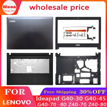 За Lenovo Ideapad G40-30 G40-45 G40-70 G40-80 Z40-30 Z40-70 Z40-80 LCD дисплей за лаптоп Делото/Акцент за ръце/Долен Корпус/Преден панел/Панта