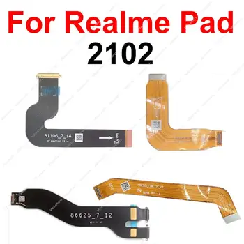 За Realme Pad 2102 дънната Платка, гъвкав LCD кабел, гъвкав LCD екран, жак за дънната платка, гъвкави печатни платки, части flex кабел
