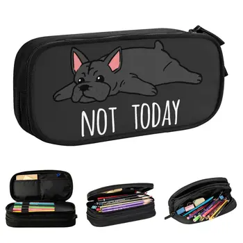 Забавни Не днес пеналы за кучета френски Булдог Класически чанта-държач за химикалки Детска Офис чанта за моливи с цип голям капацитет