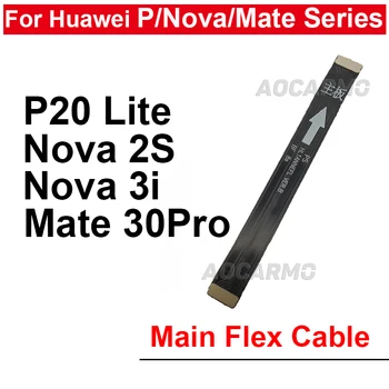 Конектор на дънната платка Гъвкав кабел за свързване на дънната платка за Huawei P20 Lite Nova 2S 3i Капитан 30Pro Замяна