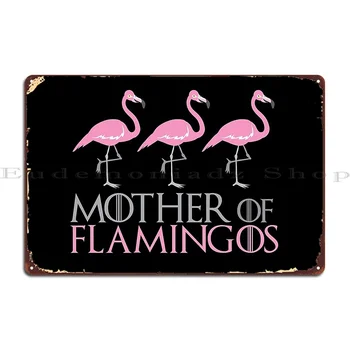 Метални табели Mother Of Flamingoes, декорация на стените на клуба, индивидуален дизайн, създаване на тенекиен знаци, плакат