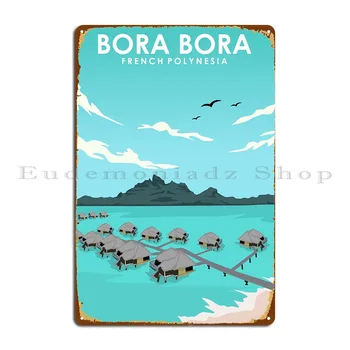 Туристически плакат Bora Bora, метална табела, създаването на стенните стикери в кухнята, обичай ретро тенекиен плакат-табела